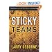 Sticky Teams: Keeping Your Leadership Team and Staff on the Same Page