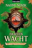 Drachenwacht: Roman - Naomi Novik