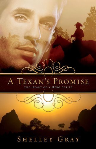 A Texan's Promise - Book #1 in The Heart of a Hero Series A Texan's Promise - Book #1 in The Heart of a Hero Series