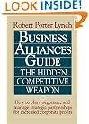 Business Alliances Guide: The Hidden Competitive Weapon