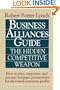 Business Alliances Guide: The Hidden Competitive Weapon