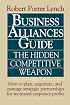 Business Alliances Guide: The Hidden Competitive Weapon