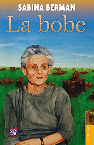 La bobe (Coleccion Popular) (Spanish Edition)