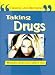 Books : Taking Drugs (Choices & Decisions)