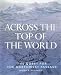 Book Across the Top of the World: The Quest for the Northwest Passage