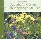 Dauerhafte G�rten durch langlebige Stauden