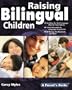 Raising Bilingual Children: Parent's Guide series