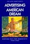 Advertising the American Dream: Making Way for Modernity, 1920-1940