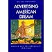 Advertising the American Dream: Making Way for Modernity, 1920-1940