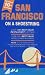 San Francisco on a Shoestring: The Intelligent Traveler's and Native's Guide to Budget Living in San Francisco