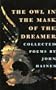 The Owl in the Mask of the Dreamer: Collected Poems