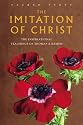 The Imitation of Christ: The Inspirational Teachings of the 15th Century Monk, Thomas a Kempis (Sacred Texts)