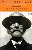 The People's War: Britain, 1939-45