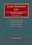 Family Property Law Cases And Materials on Wills, Trust And Future Interests (University Casebook Series)