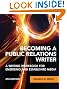 Becoming a Public Relations Writer: A Writing Workbook for Emerging and Established Media