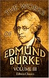 The Works of Edmund Burke: Volume 3