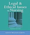 Legal and Ethical Issues in Nursing (4th Edition) (LEGAL ISSUES IN NURSING ( GUIDO))