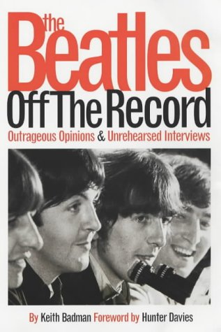 The Beatle Off the Record: Outrageous Opinions & Unrehearsed Interviews
