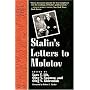 Stalin's Letters to Molotov: 1925-1936 (Annals of Communism Series)