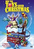 How the Toys Saved Christmas How the Toys Saved Christmas