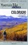 Mountain Bike America: Colorado: An Atlas of Colorado's Greatest off-road Bicycle Rides