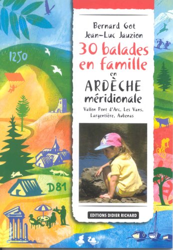 City Travel Guides Discounted  Livres : 30 Balades en famille en Ardèche méridionale : Vallon Pont d'Arc, Les Vans, Largentière, Aubenas...
