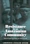 Resistance In An Amazonian Community: Huaorani Organizing Against The Global Economy