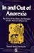 In and Out of Anorexia: The Story of the Client, the Therapist and the Process of Recovery