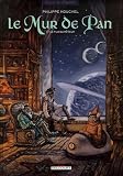 Revue Delcourt  / Le Mur de Pan, Tome 3 : Le Fils du rêveur