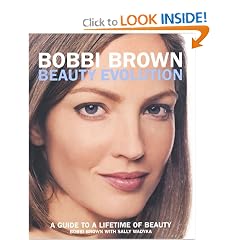Bobbi Brown Beauty Evolution: A Guide to a Lifetime of Beauty