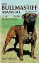 The Bullmastiff Manual (The World of Dogs)