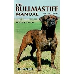 The Bullmastiff Manual (World of Dogs)