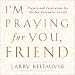 Book I'm Praying For You Friend: Prayers and Inspiration For All
