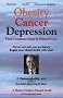 Obesity, Cancer, Depression - Their Common Cause and Natural Cure: A Healers Guide to Natural Health