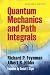 Quantum Mechanics and Path Integrals