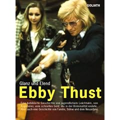 Ebby Thust, Glanz und Elend