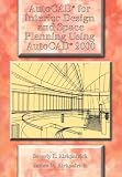 AutoCAD for Interior Design and Space Planning Using AutoCAD 2000