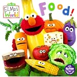 Food! (Sesame Street&reg; Elmos World(TM)) book cover