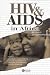 HIV and AIDS in Africa: Beyond Epidemiology