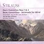 R. Strauss: Horn Concertos Nos. 1 & 2; Duet Concertino; Serenade for Wind