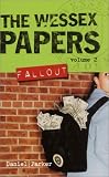 Wessex Papers #2: Fallout (Wessex Papers)