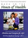 Back to the House of Health: Rejuvenating Recipes to Alkalize and Energize for Life!