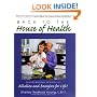 Back to the House of Health: Rejuvenating Recipes to Alkalize and Energize for Life!