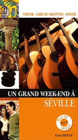 City Travel Guides Discounted  Livres : Un grand week-end à Séville