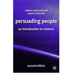 Persuading People: An Introduction to Rhetoric