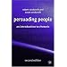 Persuading People: An Introduction to Rhetoric