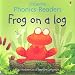 Frog on a Log (Usborne Phonics Readers)
