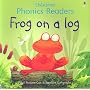 Frog on a Log (Usborne Phonics Readers)