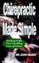Chiropractic Made Simple