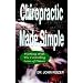 Chiropractic Made Simple